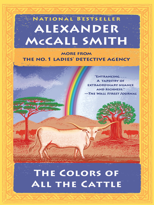 Title details for The Colors of All the Cattle by Alexander McCall Smith - Available
